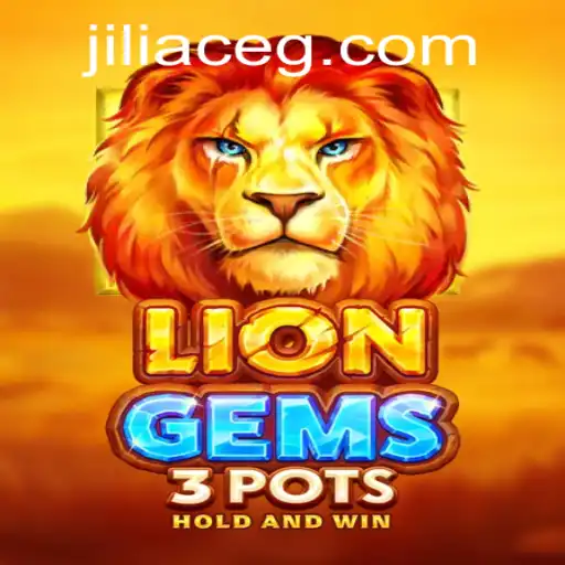 Explore the Enchanting World of LionGems3pots: A Deep Dive into Jiliace's Spectacular Game