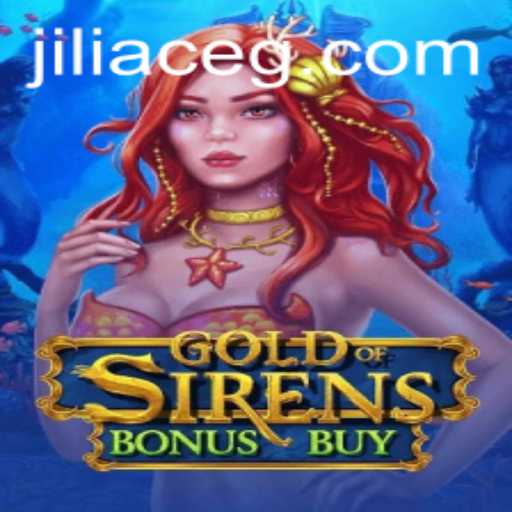 Explore the Riveting World of GoldofSirensBonusBuy by Jiliace