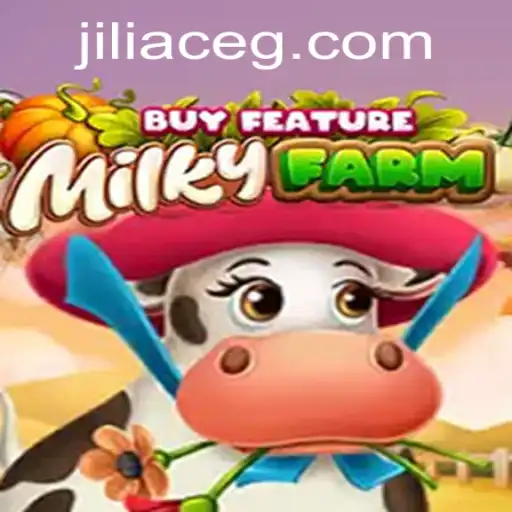Exploring MilkyFarmBuyFeature: A Thrilling Adventure in the World of Jiliace