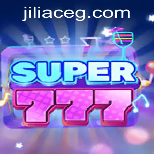 Exploring the Dynamic World of Super777 and the Role of Jiliace